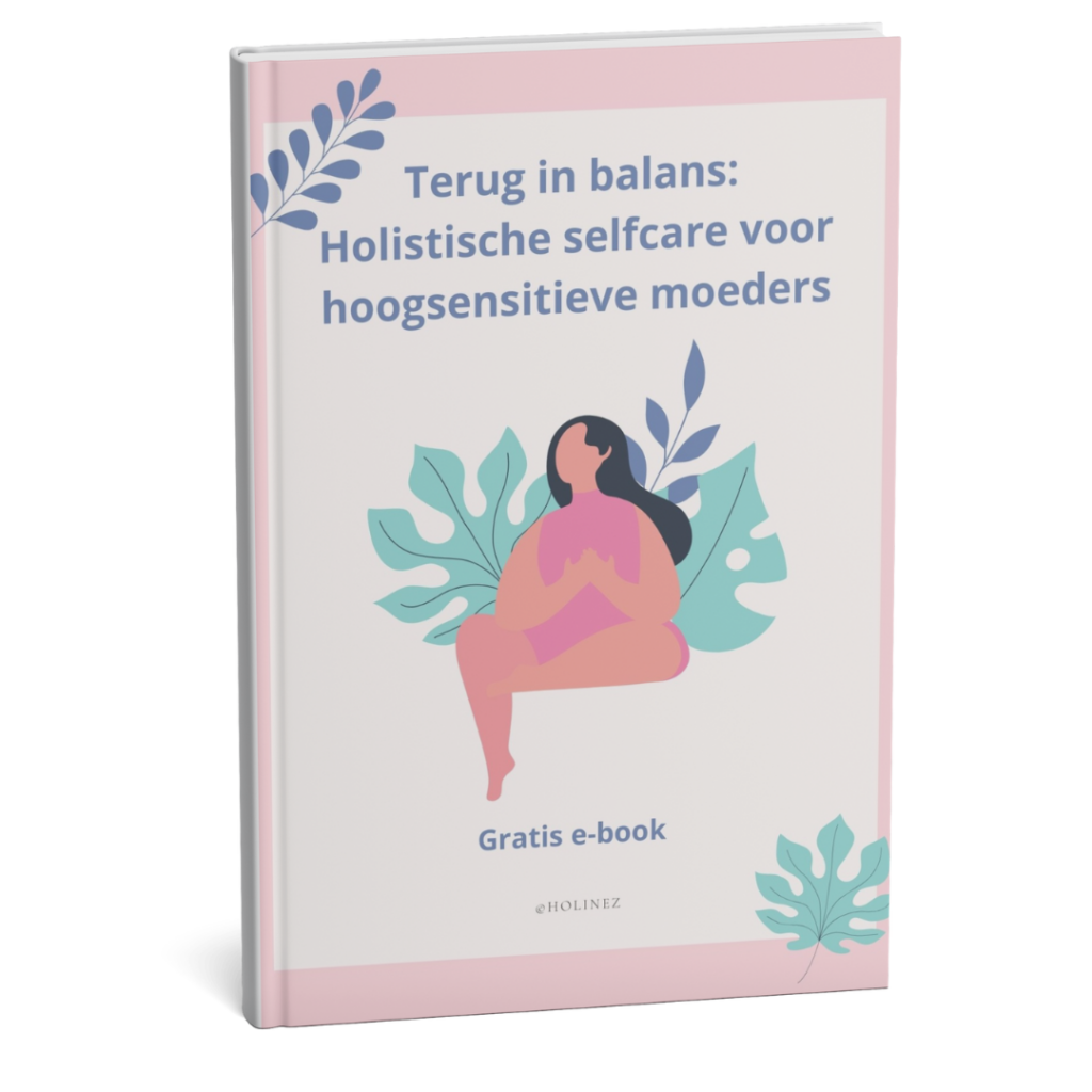 afbeelding van het e-book ‘Terug in balans: holistische selfcare voor hoogsensitieve moeders’.